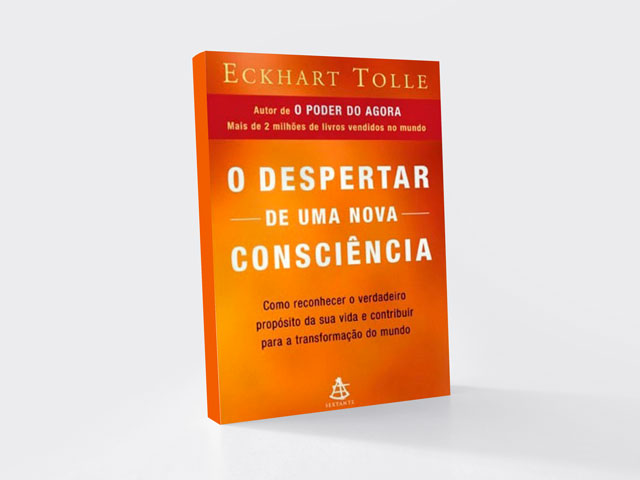 O Despertar de uma Nova Consciência  Autor: Eckhart Tolle