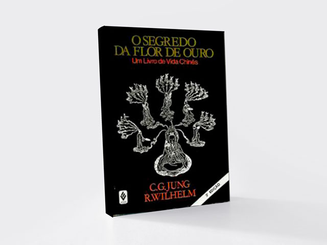 O Segredo da Flor de Ouro Autores: Carl Jung e  Richard Wilhelm